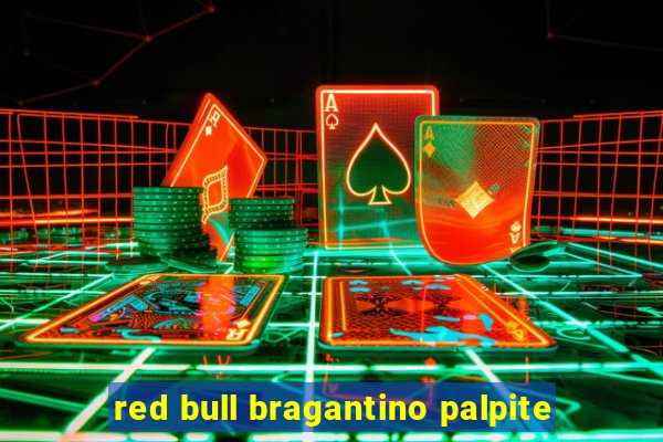 red bull bragantino palpite